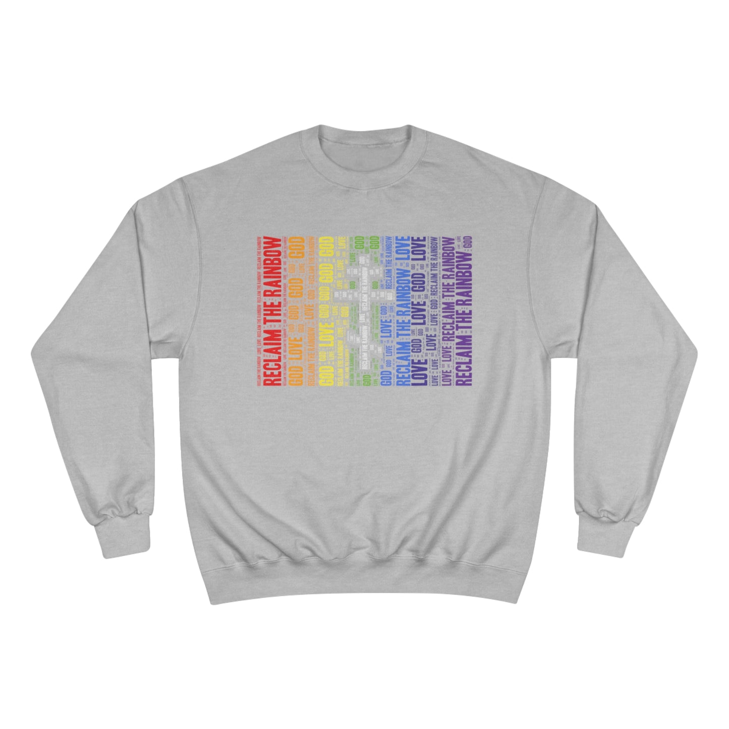 RECLAIM THE RAINBOW ~ Champion Sweatshirt